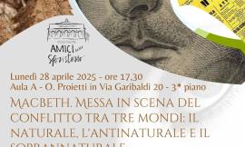 Macbeth. Messa in scena del conflitto tra tre mondi: il naturale, l'antinaturale e il soprannaturale Lunedi 28 aprile ore 17