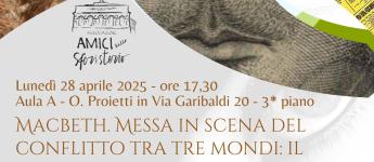 Macbeth. Messa in scena del conflitto tra tre mondi: il naturale, l'antinaturale e il soprannaturale Lunedi 28 aprile ore 17